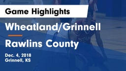 Wheatland/Grinnell vs Rawlins County  Game Highlights - Dec. 4, 2018