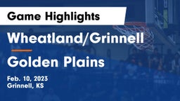 Wheatland/Grinnell vs Golden Plains  Game Highlights - Feb. 10, 2023