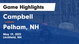 Campbell  vs Pelham, NH Game Highlights - May 19, 2022