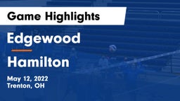 Edgewood  vs Hamilton  Game Highlights - May 12, 2022