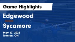 Edgewood  vs Sycamore  Game Highlights - May 17, 2022