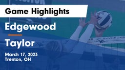 Edgewood  vs Taylor  Game Highlights - March 17, 2023