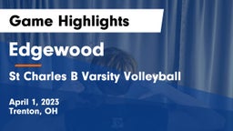 Edgewood  vs St Charles B Varsity Volleyball Game Highlights - April 1, 2023