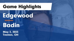Edgewood  vs Badin  Game Highlights - May 2, 2023