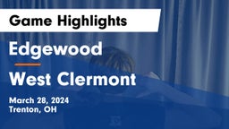 Edgewood  vs West Clermont  Game Highlights - March 28, 2024
