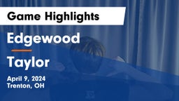 Edgewood  vs Taylor  Game Highlights - April 9, 2024