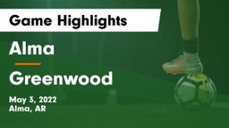 Alma  vs Greenwood  Game Highlights - May 3, 2022