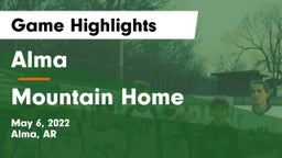Alma  vs Mountain Home  Game Highlights - May 6, 2022