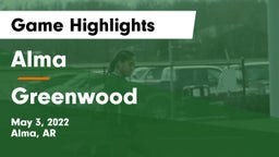 Alma  vs Greenwood  Game Highlights - May 3, 2022