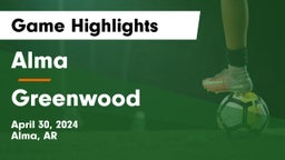 Alma  vs Greenwood  Game Highlights - April 30, 2024