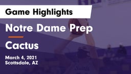 Notre Dame Prep  vs Cactus  Game Highlights - March 4, 2021
