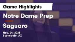 Notre Dame Prep  vs Saguaro  Game Highlights - Nov. 24, 2023