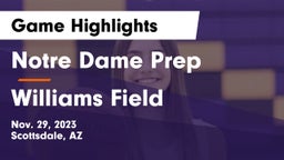 Notre Dame Prep  vs Williams Field  Game Highlights - Nov. 29, 2023