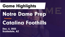 Notre Dame Prep  vs Catalina Foothills  Game Highlights - Dec. 6, 2023