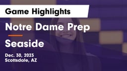 Notre Dame Prep  vs Seaside  Game Highlights - Dec. 30, 2023