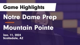 Notre Dame Prep  vs Mountain Pointe  Game Highlights - Jan. 11, 2024