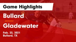 Bullard  vs Gladewater Game Highlights - Feb. 23, 2021