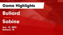 Bullard  vs Sabine  Game Highlights - Jan. 12, 2023