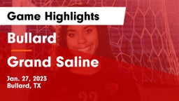 Bullard  vs Grand Saline  Game Highlights - Jan. 27, 2023