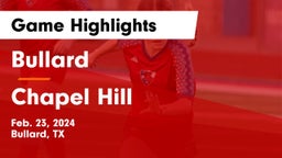 Bullard  vs Chapel Hill  Game Highlights - Feb. 23, 2024