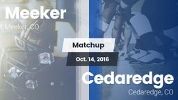 Matchup: Meeker vs. Cedaredge  2016