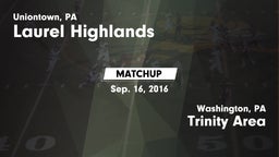 Matchup: Laurel Highlands vs. Trinity Area  2016