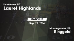 Matchup: Laurel Highlands vs. Ringgold  2016