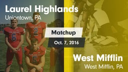 Matchup: Laurel Highlands vs. West Mifflin  2016