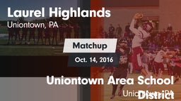 Matchup: Laurel Highlands vs. Uniontown Area School District 2016