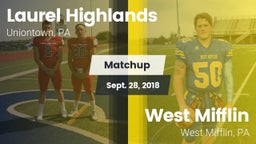 Matchup: Laurel Highlands vs. West Mifflin  2018