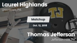 Matchup: Laurel Highlands vs. Thomas Jefferson  2018