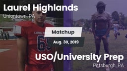 Matchup: Laurel Highlands vs. USO/University Prep  2019