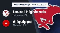 Recap: Laurel Highlands  vs. Aliquippa  2021