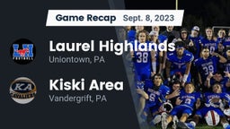 Recap: Laurel Highlands  vs. Kiski Area  2023