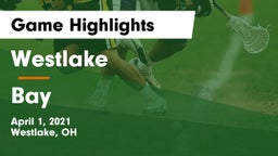 Westlake  vs Bay  Game Highlights - April 1, 2021