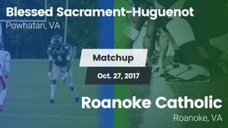 Matchup: Blessed Sacrament-Hu vs. Roanoke Catholic  2017
