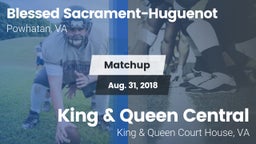 Matchup: Blessed Sacrament-Hu vs. King & Queen Central  2018