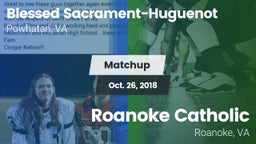 Matchup: Blessed Sacrament-Hu vs. Roanoke Catholic  2018