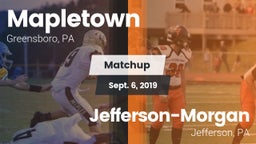 Matchup: Mapletown vs. Jefferson-Morgan  2019