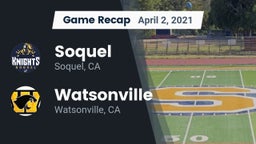Recap: Soquel  vs. Watsonville  2021
