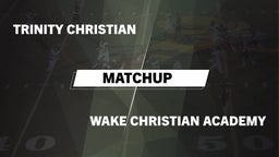 Matchup: Trinity Christian vs. Wake Christian Acade 2016