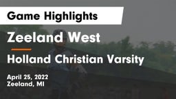 Zeeland West  vs Holland Christian Varsity Game Highlights - April 25, 2022