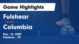 Fulshear  vs Columbia  Game Highlights - Dec. 18, 2020