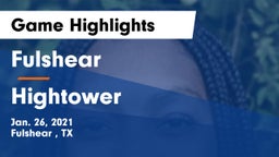 Fulshear  vs Hightower  Game Highlights - Jan. 26, 2021