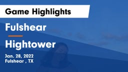 Fulshear  vs Hightower  Game Highlights - Jan. 28, 2022