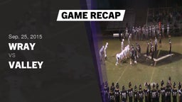Recap: Wray  vs. Valley  2015