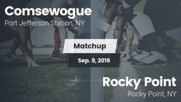 Matchup: Comsewogue vs. Rocky Point  2016