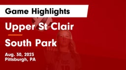 Upper St Clair vs South Park  Game Highlights - Aug. 30, 2023