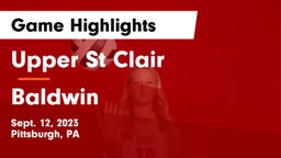 Upper St Clair vs Baldwin  Game Highlights - Sept. 12, 2023