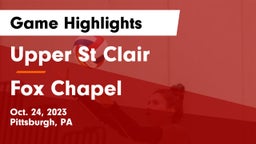 Upper St Clair vs Fox Chapel  Game Highlights - Oct. 24, 2023